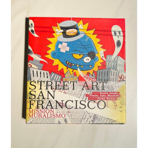 Street Art San Francisco: Mission Muralismo Hardcover Book, Carlos Santana - Picture 1 of 7